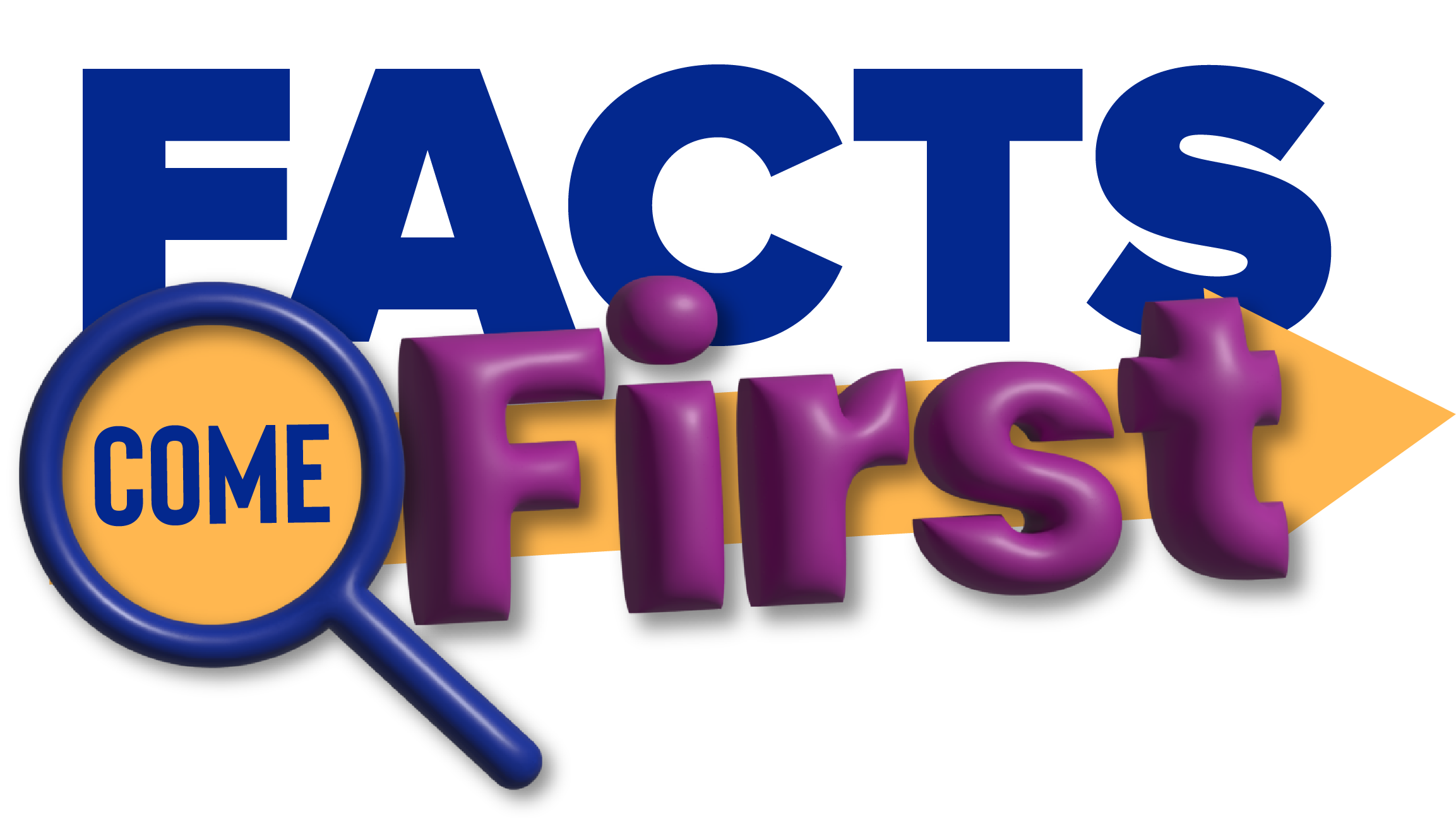 Facts Come First